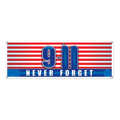 9/11 Never Forget Sign Banner 9/11 Never Forget Sign Banner